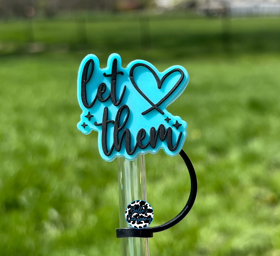 Let Them Teal - Straw Topper - 10mm