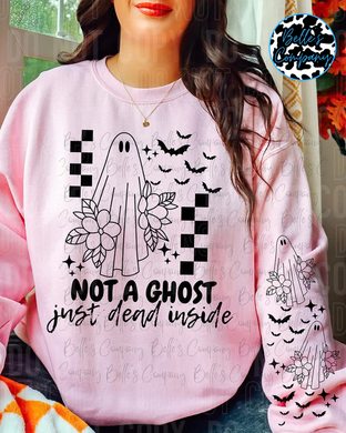 Not A Ghost Just Dead Inside - Left Sleeve Included on Long Sleeves, Sweatshirt and Hoodie