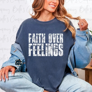 Faith Over Feelings