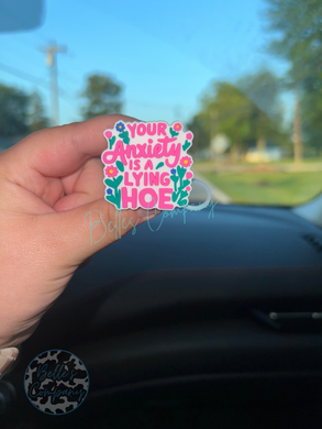 Your Anxiety Is A Lying Hoe - Straw Topper - 10mm