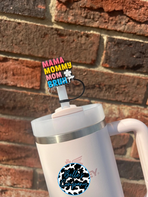 Mama Mommy Mom Bruh - Straw Topper - 10mm