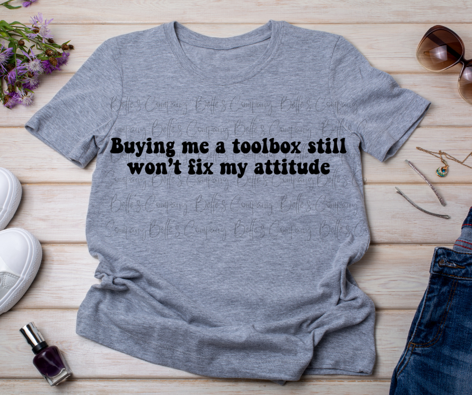 Buying Me A ToolBox Wont Fix My Attitude
