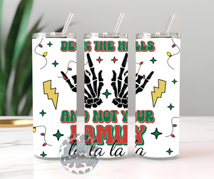 Deck The Halls Not Your Family Tumbler