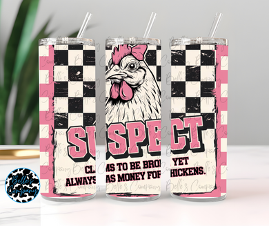 Suspect Has Chicken Money Tumbler - 20oz