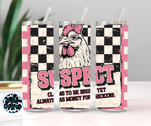 Load image into Gallery viewer, Suspect Has Chicken Money Tumbler - 20oz