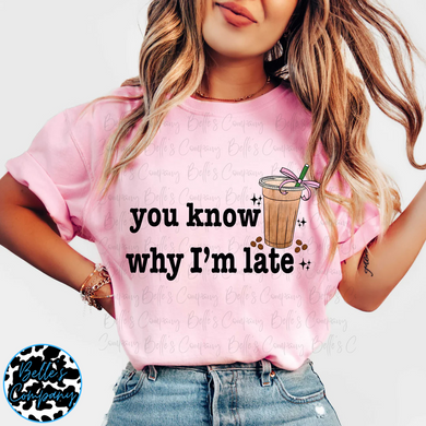 You Know Why Im Late