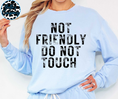 Not Friendly Do Not Touch