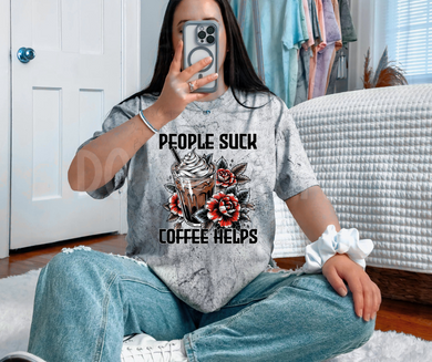 People Suck- Coffee Helps