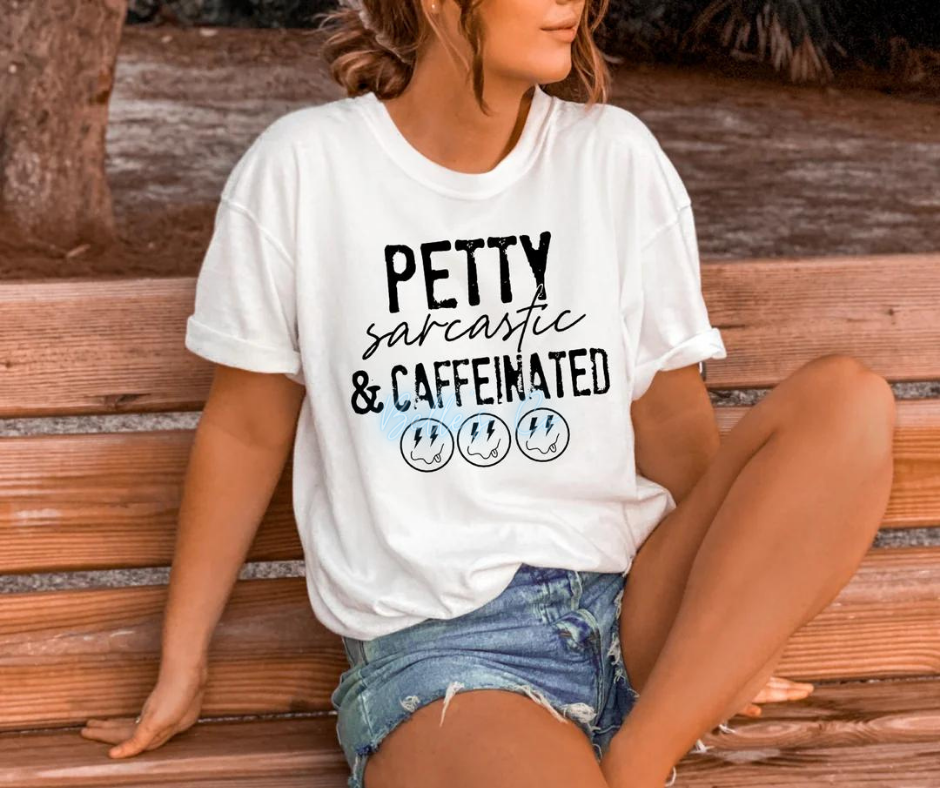 Petty, Sarcastic, Caffeinated